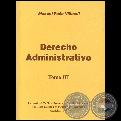 DERECHO ADMINISTRATIVO TOMO III - Autor: MANUEL PEÑA VILLAMIL - Año 1997